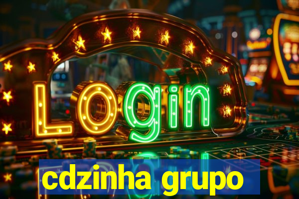 cdzinha grupo